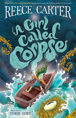 A Girl Called Corpse : Elston-Fright Tale : Book 1 - Reece Carter