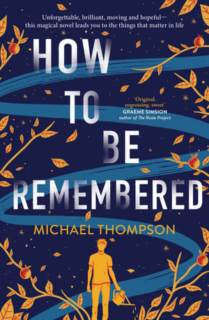 How to be Remembered - Michael Thompson