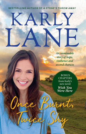 Once Burnt, Twice Shy - Karly Lane