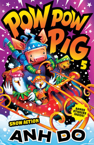 Snow Action : Pow Pow Pig : Book 5 - Anh Do