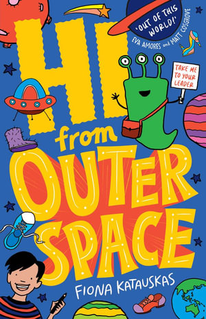 Hi From Outer Space - Fiona Katauskas