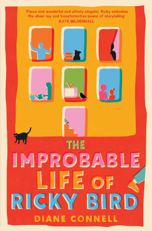 The Improbable Life of Ricky Bird - Diane Connell