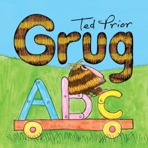 Grug ABC Board Book : Grug - Ted Prior