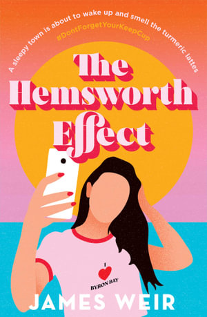 The Hemsworth Effect - James Weir