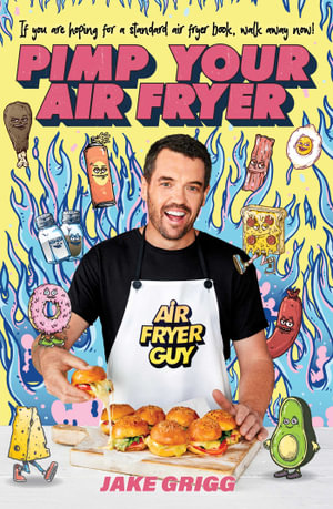 Pimp Your Air Fryer - Jake Grigg