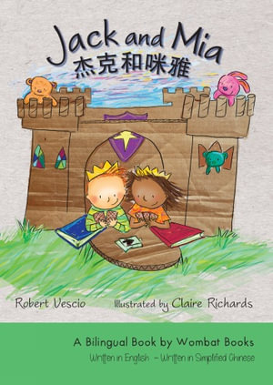 Jack and Mia : A Bilingual Book by Wombat Books - Robert Vescio