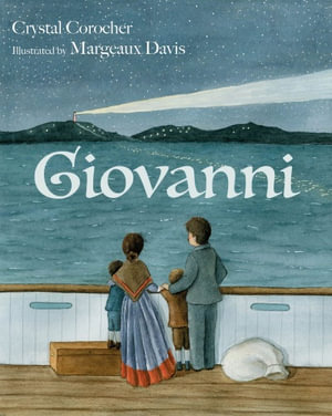 Giovanni : A true story of survival ~ A voyage reimagined - Crystal Corocher