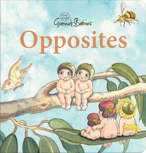 Opposites (May Gibbs : Gumnut Babies) - May Gibbs