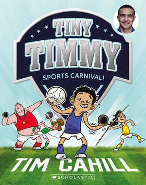 Tiny Timmy: Sports Carnival! : Tiny Timmy - Tim Cahill