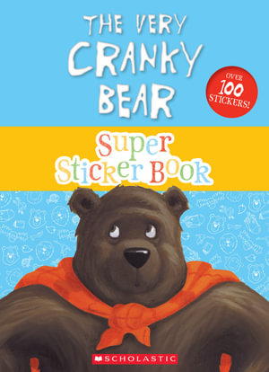 The Very Cranky Bear : Super Sticker Book - Nick Bland