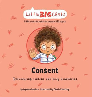 Consent : Introducing consent and body boundaries - Jayneen Sanders