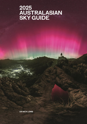 2025 Australasian Sky Guide : Australasian Sky Guide - Nick Lomb