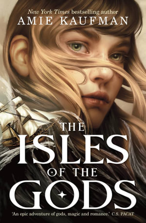 The Isles of the Gods - Amie Kaufman