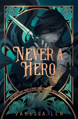 Never a Hero : Only a Monster : Book 2 - Vanessa Len