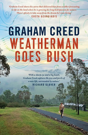 Weatherman Goes Bush - Graham Creed