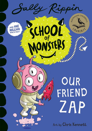 School of Monsters : Our Friend Zap : School of Monsters - Sally Rippin