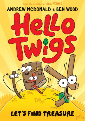 Hello Twigs, Let's Find Treasure : Hello Twigs - Andrew McDonald