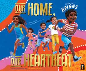 Our Home, Our Heartbeat - Adam Briggs