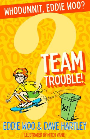 Team Trouble! - Eddie Woo