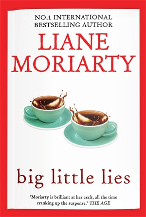 Big Little Lies - Liane Moriarty