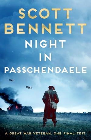 Night in Passchendaele - Scott Bennett