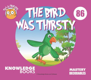 The Bird Was Thirsty : Tas and Friends - William Ricketts
