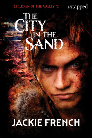 The City in the Sand : Children of the Valley - Jackie French