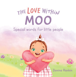 The Love Within Moo - Davina Rankin