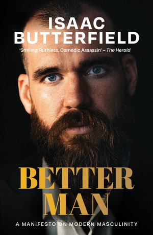 Better Man by Isaac Butterfield | 9781761285554 | Booktopia