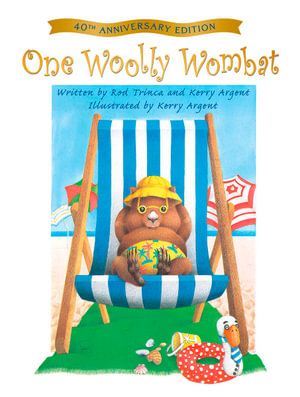 One Woolly Wombat (40th Anniversary Edition) : One Woolly Wombat - Kerry Argent