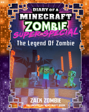 The Legend of Zombie  : Diary of a Minecraft Zombie: Super Special #5 - Zack Zombie