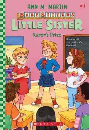 Baby-Sitters Little Sister: Karen's Prize  : Baby-Sitters Little Sister: Book 11 - Ann M. Martin