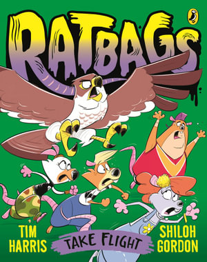 Ratbags 4 : Take Flight - Tim Harris