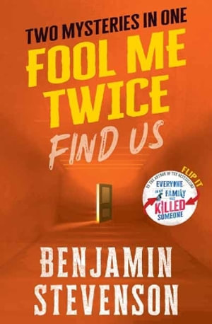 Fool Me Twice : Two Twisty Mysteries - Benjamin Stevenson