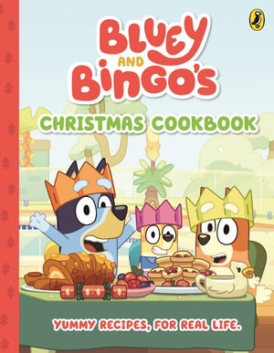 Bluey : Bluey and Bingo's Christmas Cookbook - Bluey