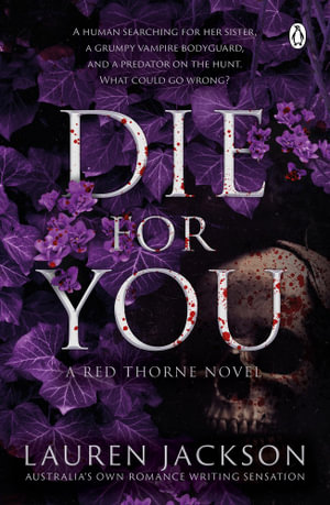 Die For You : An addictive and steamy vampire mystery romance (Red Thorne Book 1) - Lauren Jackson