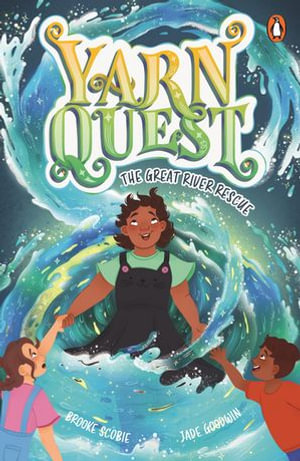 Yarn Quest 2: The Great River Rescue : The Great River Rescue - Brooke Scobie
