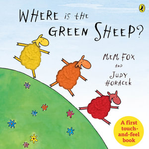 Where is the Green Sheep? Touch and Feel Book - Mem Fox