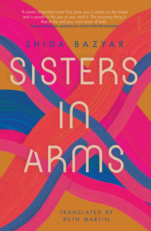 Sisters in Arms - Shida Bazyar