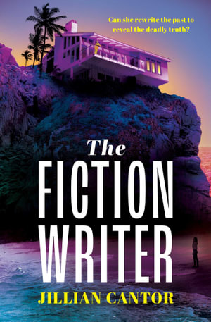 The Fiction Writer - Jillian Cantor