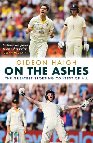 On the Ashes - Gideon Haigh