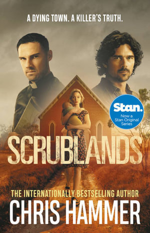 Scrublands : Martin Scarsden:  Book 1 — TV Tie-In Edition - Chris Hammer