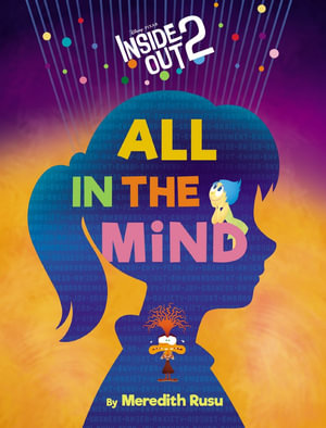 All in the Mind (Disney Pixar : Inside Out 2) - Meredith Rusu