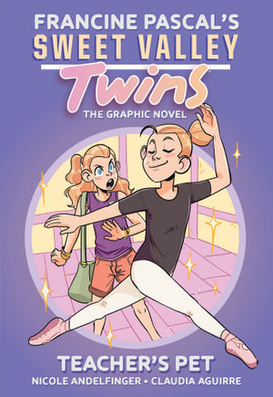 Sweet Valley Twins : Teacher's Pet  : The Graphic Novel : Book 2 - Nicole Andelfinger