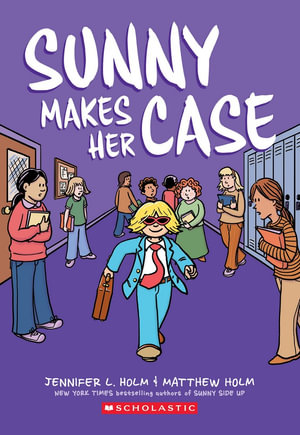 Sunny Makes Her Case : Sunny : Book 5 - Jennifer L. Holm