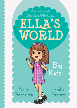 Ella's World : Big Kids : Book 2 - Yvette Poshoglian