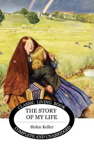 The Story of My Life - Helen Keller