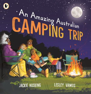 An Amazing Australian Camping Trip - Jackie Hosking