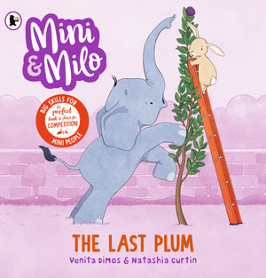 Mini and Milo : The Last Plum - Venita Dimos