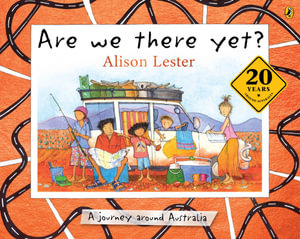 Are We There Yet? 20th Anniversary Edition - Alison Lester